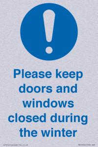 Please keep doors and windows closed during the winter